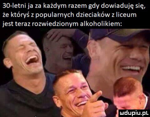 istni ja za każdym razem gdy dowiaduję się że któryś z popularnych dzieciaków z liceum jest teraz rozwiedzionym alkoholikiem f
