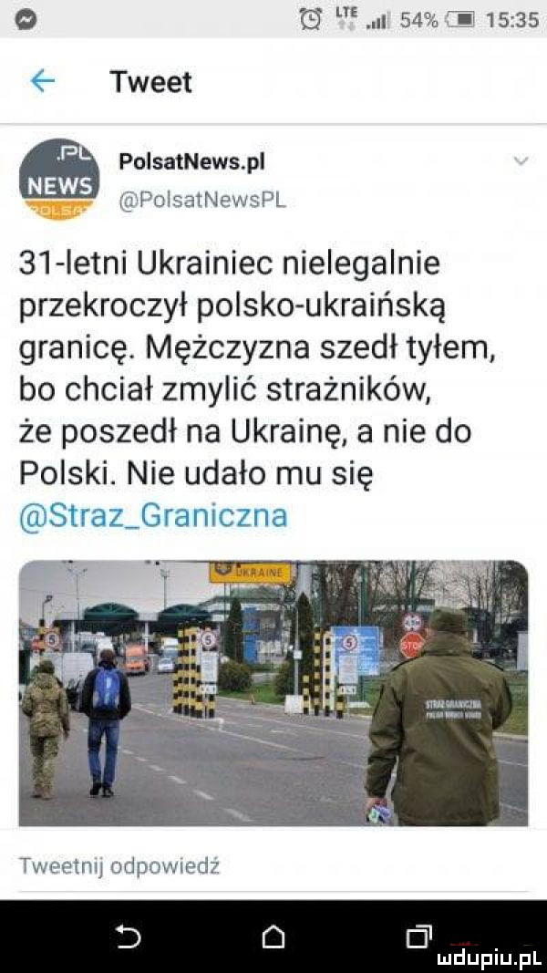 o g n    zj       tweet palsatnews pi polsainpwspl    istni ukrainiec nielegalnie przekroczył polsko ukraińską granicę. mężczyzna szedł tyłem bo chciał zmylić strażników że poszedł na ukrainę a nie do twctetnu odpnwred d   d