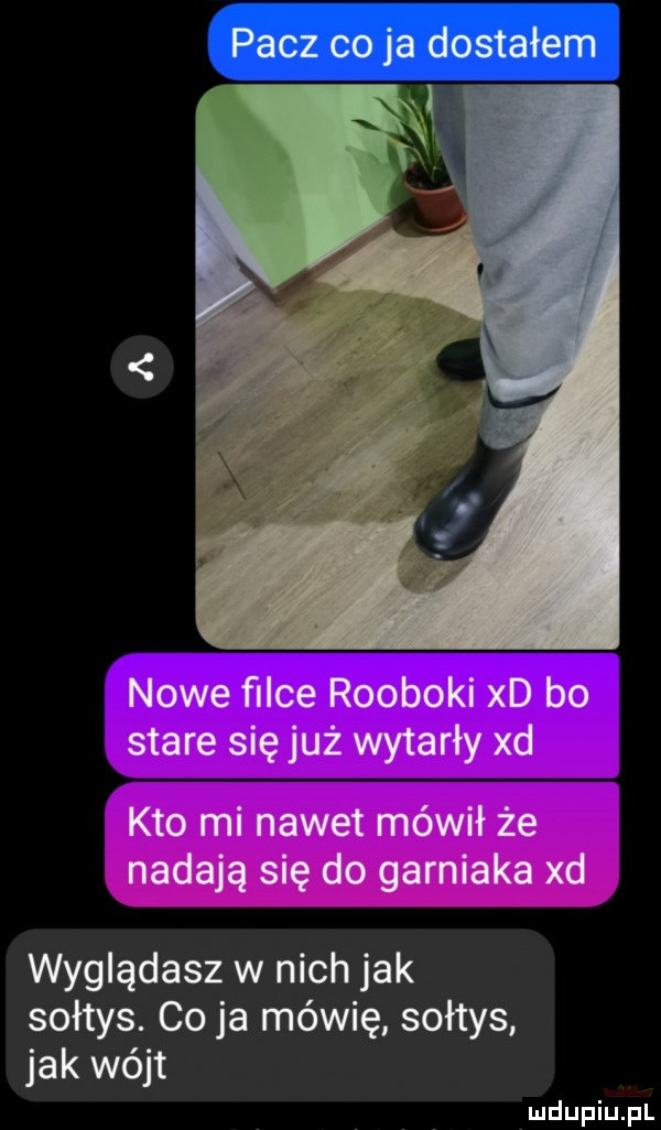 nowe ﬁlce rooboki xd bo stare się już wytarły xd kto mi nawet mówił że nadają się do garniaka xd wyglądasz w nich jak sohys. co ja mówię sołtys jak wójt