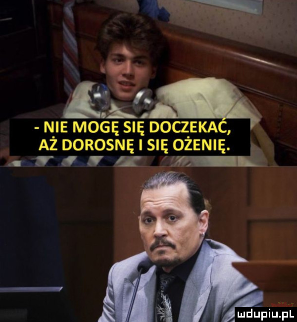 nie mozgę sna doc e  aż dorosnę sna ożenię. j u i a. ludupiu. pl