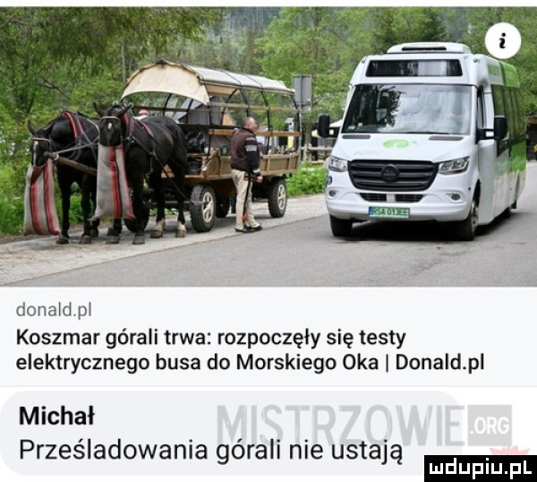 donald pl koszmar górali trwa rozpoczęły się testy elektrycznego busa do morskiego oka donald pl michał prześladowania górali nie ustają