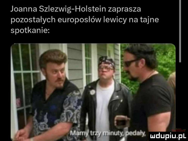 joanna szlezwig holstein zaprasza pozostałych europosłów lewicy na tajne spotkanie