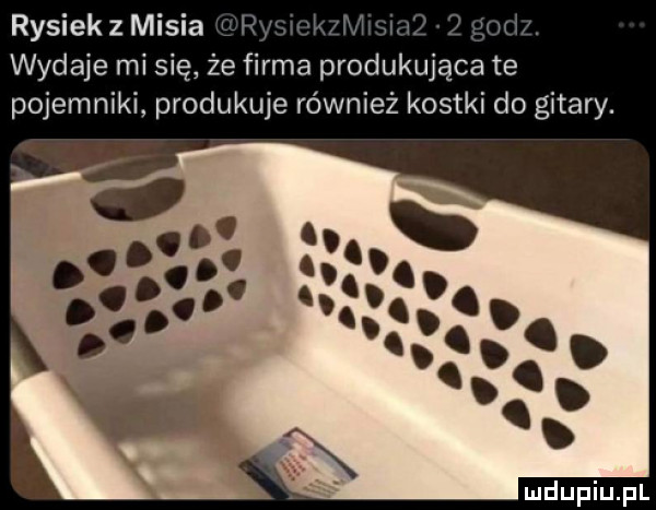 rysiekzmisia wydaje mi się że firma produkująca te pojemniki. produkuje równiez kostki do gitary