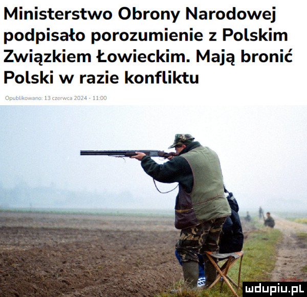 ministerstwo obrony narodowej podpisało porozumienie z polskim związkiem łowieckim. mają bronić polski w razie konfliktu e