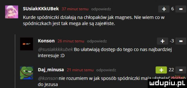 susiakkkkubek tmmvx emu   kurde spódniczki działają na chłopaków jak magna nie wiem ow spódniczkom jesnax mega ale sa zajexisme. kondon iwmwgmu      bo ułatwiają dostęp do ego n has najbardlie mtavesuje n mam ms. w zz. nie rozumiem w jak sposob spódniczkl mru wwa nm dojelusa mduplu pl