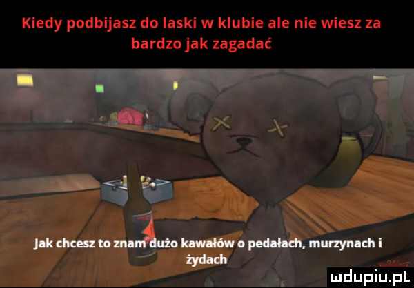 jak clues to mam dużo an o pęd irch. mucynach i żydach