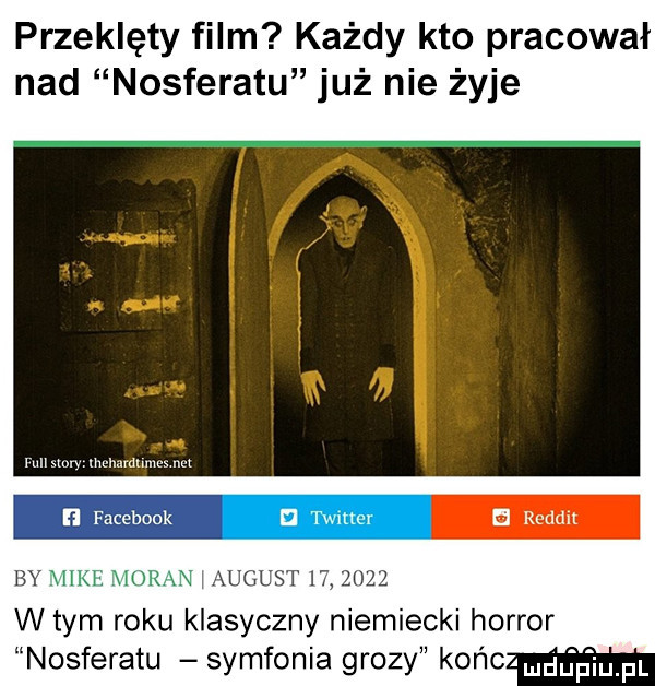 przeklęty film każdy kto pracował nad nosferatu j nie żyje full norm memmumes m a rond is. ltstłt w tym roku klasyczny niemiecki horror nosferatu symfonia grozy lmmnmdljp ibm