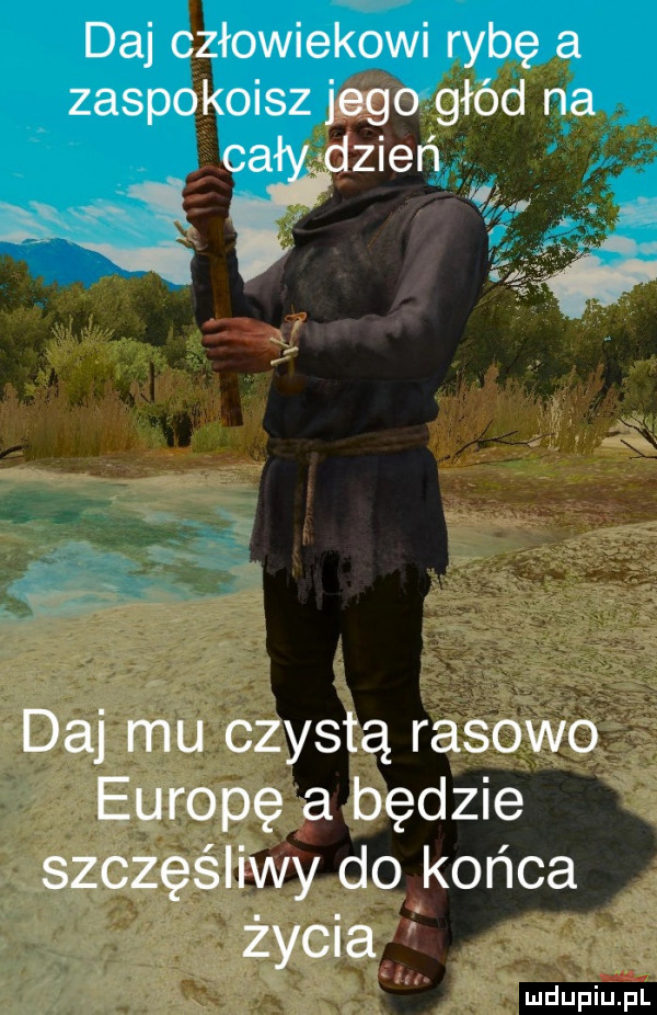 daj mu czystą rasowo europę a będzie szczęśliwy do końca życia