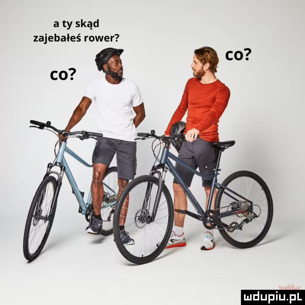 a ty skąd zajebałeś rower ludu iu. l