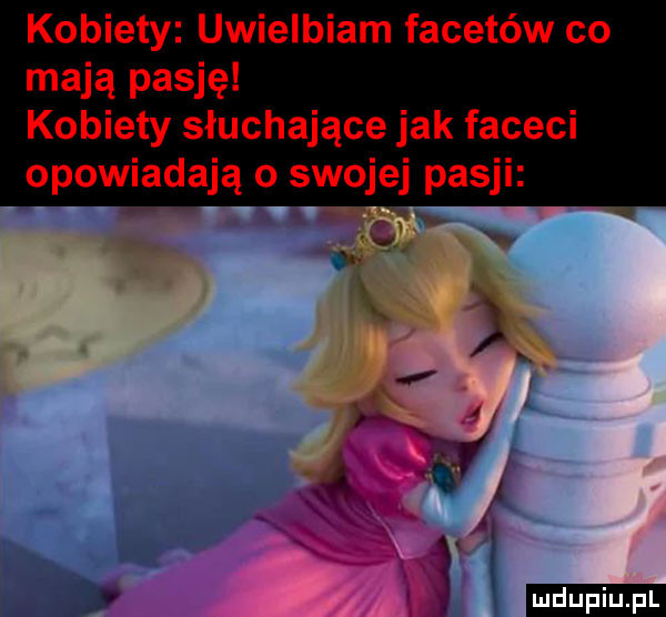 kobiety uwielbiam facetów co mają pasję kobiety słuchające jak faceci opowiadają o swojej pasji ąvi xi