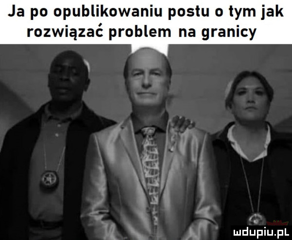 ja po opublikowaniu postu o tym jak rozwiązać problem na granicy w y x a ludu piupl