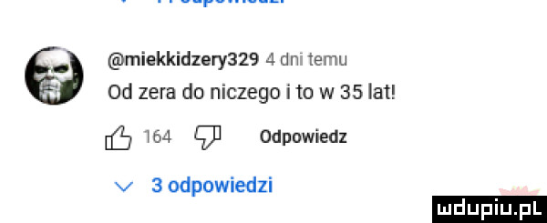 miekkidzery    l dn temu  d zera do niczego ito w    lat ń     g odpowiedz v   odpowiedzi