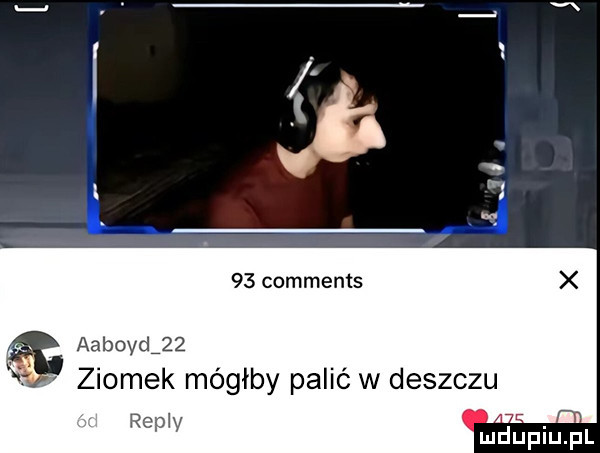 comments aaboydeż ziomek mógłby palić w deszczu r a i w v mduplu pl