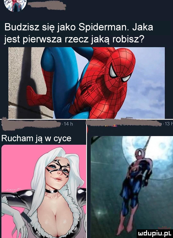 x budzisz się jako spiderman. jaka jest pierwsza rzecz jaką robisz vw hub