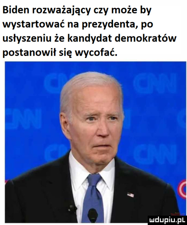 biden rozważający czy może by wystartować na prezydenta po usłyszeniu że kandydat demokratów postanowił się wycofać