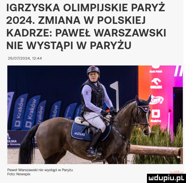 igrzyska olimpijskie paryż     . zmiana w polskiej kadrze paweł warszawski nie wystąpi w paryżu            q c a sa fam newsmx mdupiu fl