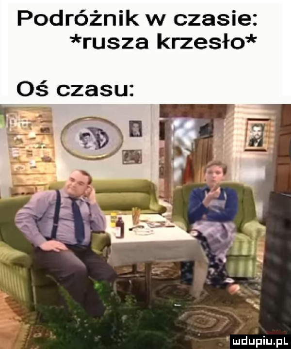 podróżnik w czasie rusza krzesło oś czasu