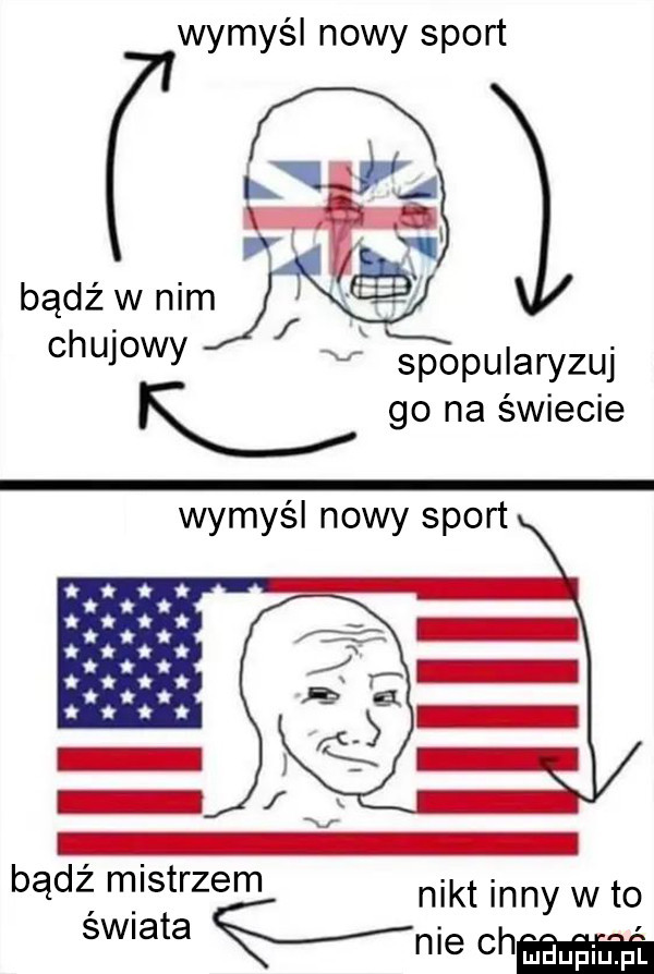 wymyśl nowy sport. bądź w mew chujowy k v spopularyzuj kj go na świecie wymyśl nowy sport bądź mistrzem. t niktinntho swia a vnie ch