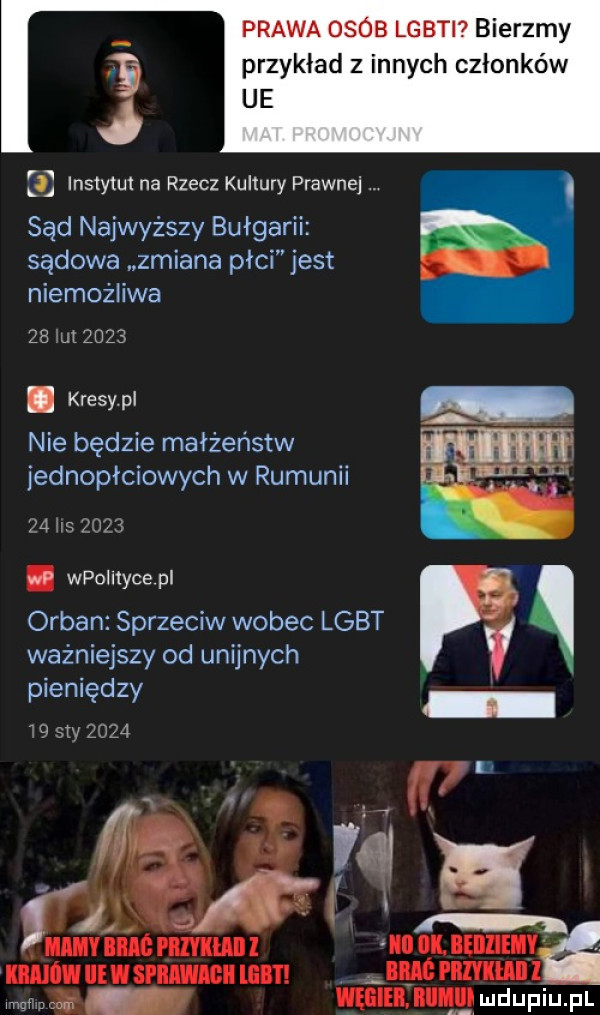 prawa osób lgbti bierzmy przykład z innych członków ue   instytul na rzecz kultury prawnej. sąd najwyższy bułgarii sądowa zmiana pici jest niemożliwa ia    ui      kresy pi nie będzie małżeństw jednopłciowych w rumunii. abakankami r   is le wp wpoiliyce pi organ sprzeciw wobec lgbt ważniejszy od unijnych v pieniędzy     v      . ﬂ viii go. ar lee mgimm