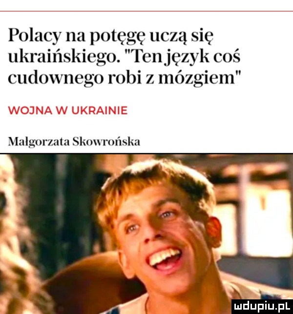 polacy na potęgę uczą się ukraińskiego. tenjęzyk coś cudownego robi z mózgiem malgnrzulzl skowrońska