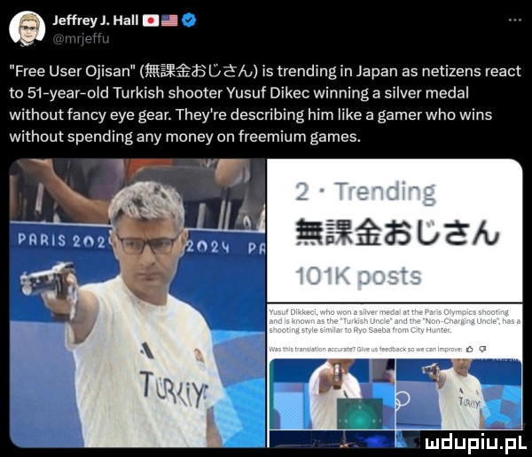 jeffreyj h ii l free umer ojisan. bae u is trending in japan as neiizens reali to     year ocd turkish shooter yusuf dikec winning a silver medal withoutfancy eee goar. they re describing ham like a gamerwhc wins without spending any monzy on freemium gates.    ﬁ   b  x