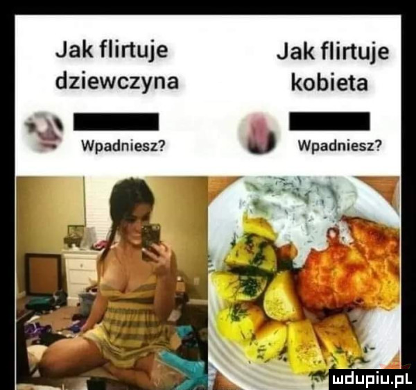 jak flirtuje dziewczyna wpadniesz jak flirtuje kobieta u wpadniesz