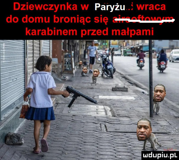 dziewczynka w paryżu wraca do domu broniąc się eonem karabinem przed małpami