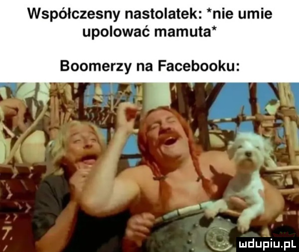 współczesny nastolatek nie umie upolować mamuta bookerzy na facebooku a i