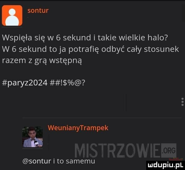 sontui wspięła się w   sekund i takie wielkie halo w   sekund toja potrafię odbyć cały stosunek razem z grą wstępną pary      weunianytrampek w sontur i to samemu lulefilj fl