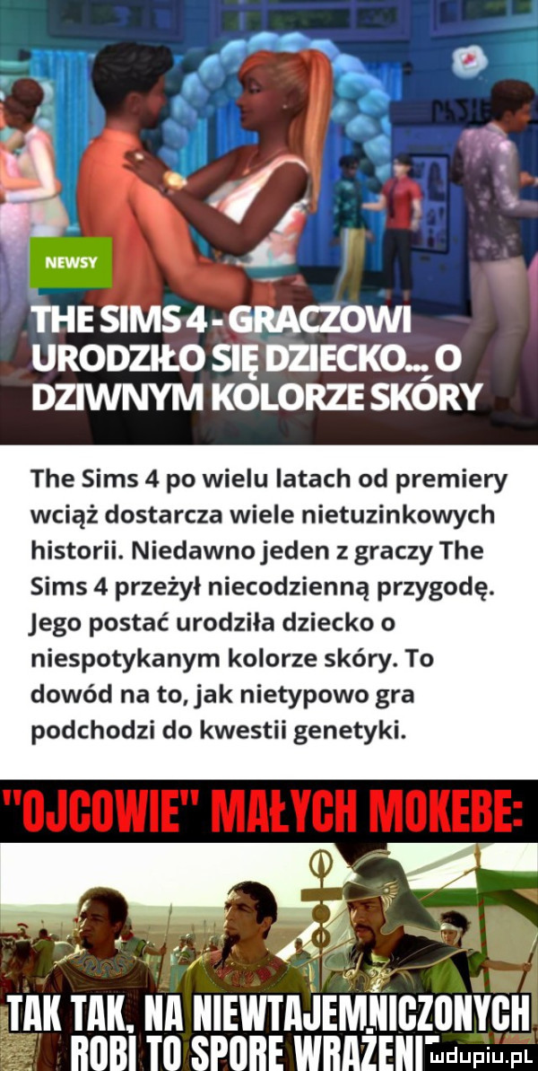 i  ie scms  graczowi unonznto su dziecko. o dziwnym kolorze skóry tee scms   po wielu latach od premiery wciąż dostarcza wiele nietuzinkowych historii. niedawno jeden z graczy tee scms   przeżył niecodzienną przygodę. jego postać urodzila dziecko   niespotykanym kolorze skóry. to dowód na to jak nietypowo gra podchodzi do kwestii genetyki. tagi tak. ilii iiiewtiijemiiibziiiiy ii iiiibi iii spore waażeai wdupiu pl