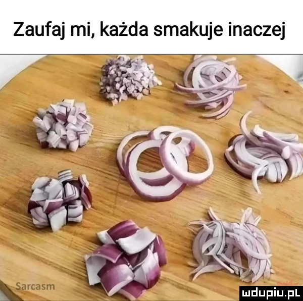 zaufaj mi każda smakuje inaczej