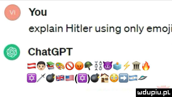 d wm explain hitler using orly emoji chatgpt e oq ś ć eo newman