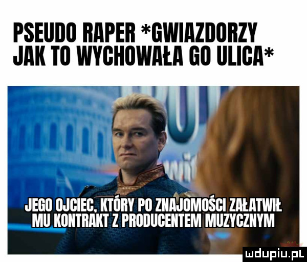 pseilllll bipeb gwiazijijiizy jak ti wychowała go iiliga jagi iijgieg. kai iiiv pl imśjgmdśgi załatwił mmiitrakt z piillilligeiitem muzygziiym