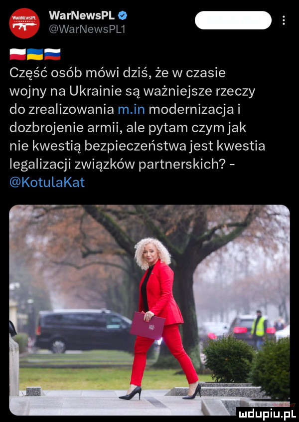 nin n warnewsplo z warnewspli część osób mówi dziś że w czasie wojny na ukrainie są ważniejsze rzeczy do zrealizowania m in modernizacja i dozbrojenie armii ale pytam czym jak nie kwestią bezpieczeństwajest kwestia legalizacji związków partnerskich kotulakat vi. vv. q