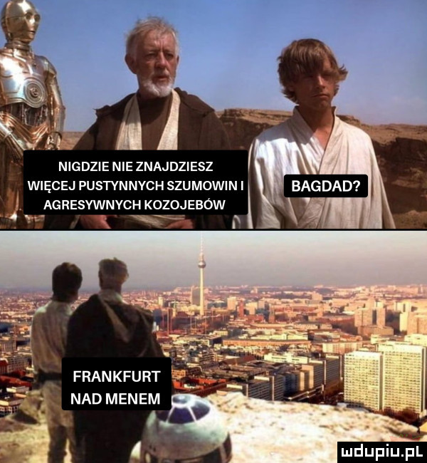 nigdzie nie znajdziesz więcej pustynnych szumowin i i agresywnychkozojebów   w v p
