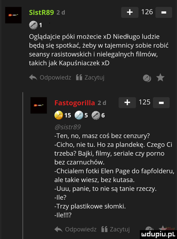 sintr   d     q  oglądajcie póki możecie xd niedługo ludzie będą się spotkać żeby w tajemnicy sobie robić seansy rasistowskich i nielegalnych filmów takich jak kapuśniaczek xd     lwi uv ii a il a fastogorillazd          qs t r m ten no masz coś bez cenzury cicho nie tu. ho za plandekę. czego ci trzeba bajki filmy seriale czy porno bez czarnuchów. chcia em fotki elen pace do fapfolderu ale takie wiesz bez kutasa. uuu panie to nie są tanie rzeczy ice trzy plastikowe slomki. lee l d   w zima  . x k l w mduplu pl