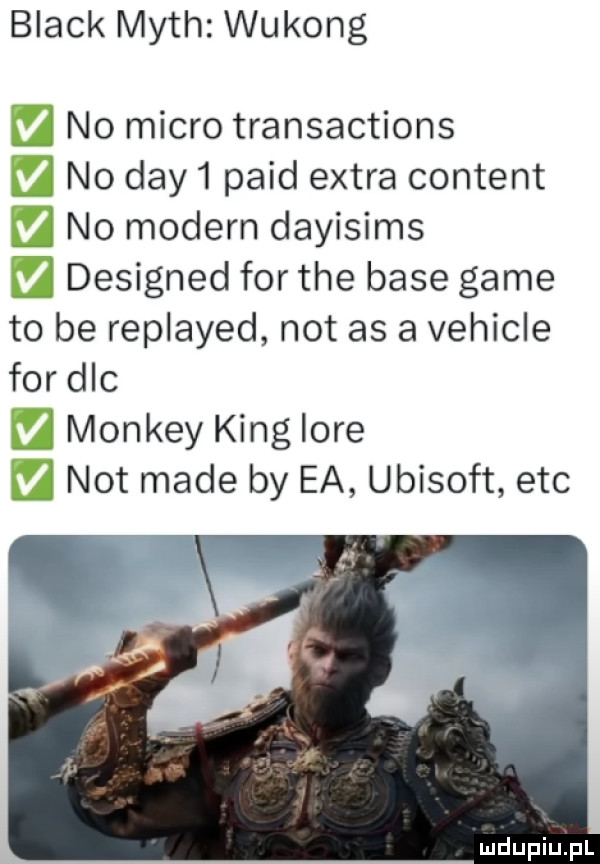 black mych wukong no micro transactions no dcy  pajd extra content no modem dayisims designed for tee base game to be replayed not as a vehicle for dac monkey king lore not made by ea ubisoft ebc