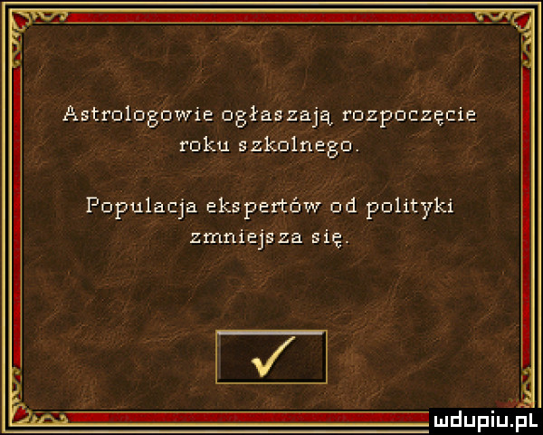 astrologowie ogłaszają rozpoczęcie roku szkolnego. populacja ekspertów od polityki zmniejsza się