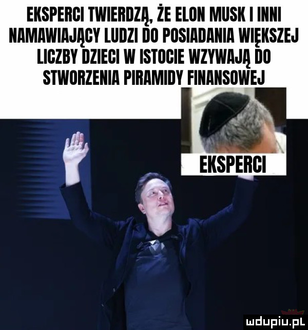 ekspeiigi iwieiiijzii że elliii miisii i iiiiii iiiimiiiiiiiijągy liiiizi ibl pusiiiiiiiiiiii większej liczby iiziegi w istligie wzyiiiiijii ibl stwuiizeiiiii piiiiimiiiy fiiiiiiisiiiiiej