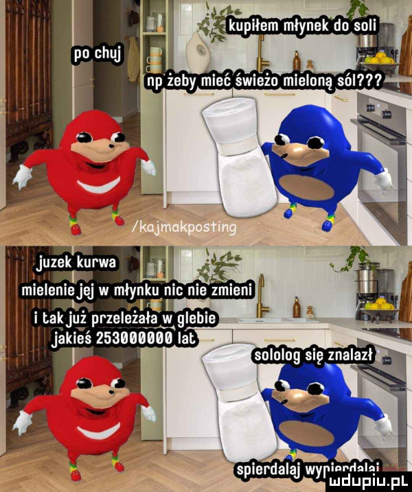 józek kurwa   mieieniejąi w młynku nic nie zmieni i. bf rlfl l i n w spierdalaj pijakami