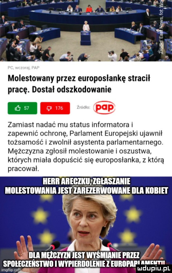 molestowany przez europosłankę stracil pracę. dostal odszkodowanie zamiast nadać mu status informatora i zapewnić ochronę parlament europejski ujawnil tożsamość i zwolnil asystenta parlamentarnego. mężczyzna zglosil molestowanie i oszustwa których miala dopuścić się europoslanka. z którą pracowal. iieiiii aiiebikiihgiasiaiiie molestowania ihs i lilii hebwowmie ibl kobiet r  . il l hem ihs i wyśmiiiiie an snieeienstwii i wypieiiiiiileiiiei elllllll ll in mduplu pl i mi m