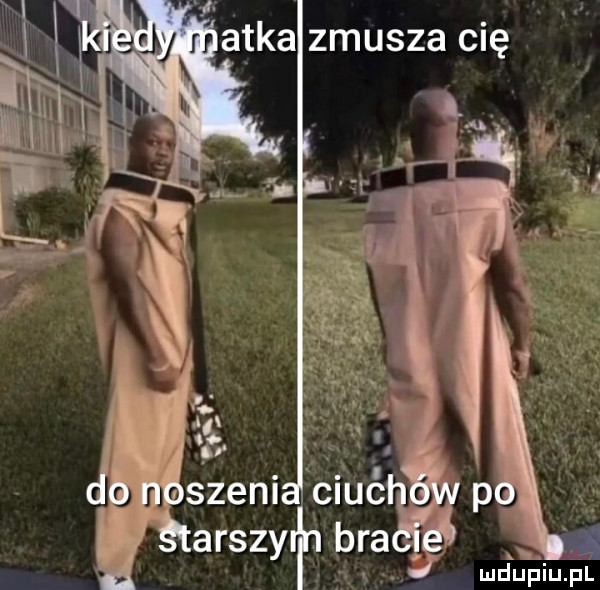 żeś. abakankami mdupiupi