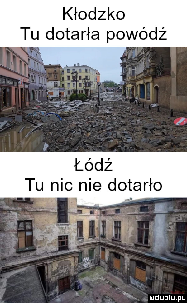 kłodzko tu dotarła powódź łódź tu nie nie dotarło