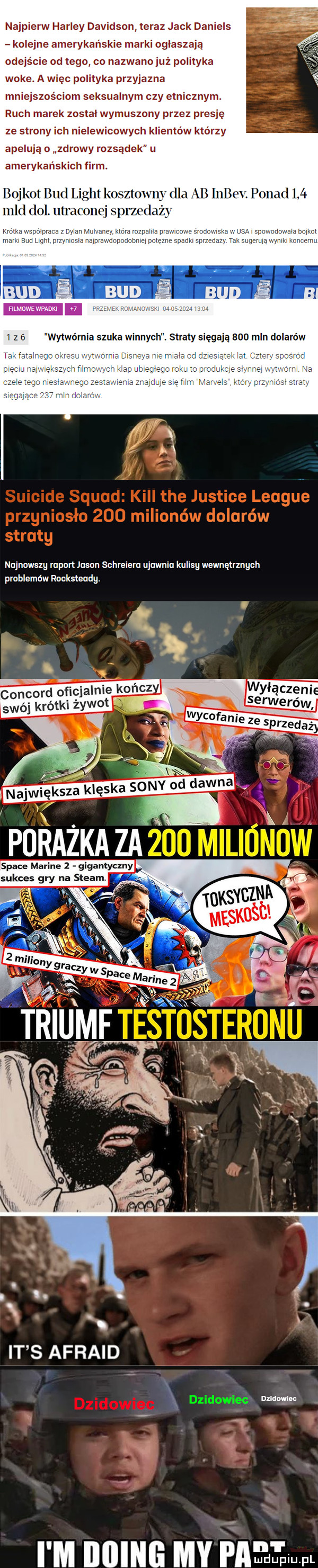 najpierw harley dawidson teraz jack daniels kolejne amerykańskie marki ogłaszają odejście od tego co nazwano już polityka woke. a więc polityka przyjazna mniejszościom seksualnym czy etnicznym. ruch marek zostal wymuszony przez presję ze strony ich nielewicowych klientów którzy apelują zdrowy rozsądek u amerykańskich firm. bojkot bud light kosztowny dla ab inbev. ponad mld do. ulmmnq da i w mm and mam r l z   wytwórnia szuka winnych. straty sięgają     mln dolarów nujnowsxg raport jason schreiem ujawnia kulisy wewnętrznych problemów rocksteady. lllażka zbm srace marine gigantyczny sukces gry na steam. i e f dawan   największa klęska sony x m n an i m iiiiing my mduplu pl