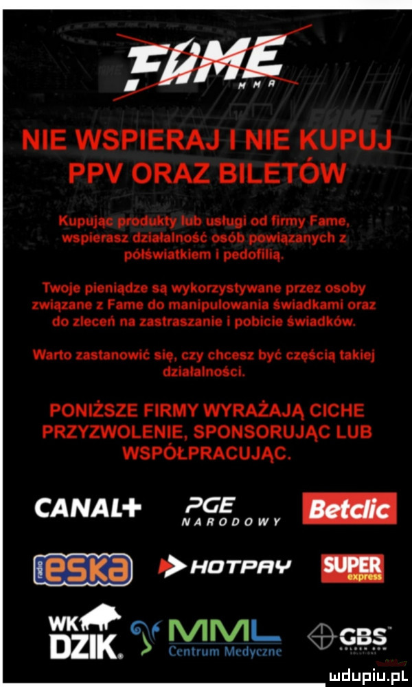 nie wspieraj nie kupuj ppv oraz biletów kupując pmduluy ub unugi od ray fm. plonu dział inca osób powhnnych z pohwmkiom i podołiliq. on. plnniądzn są wykorzynyw m pun osoby xwiąnnu flm. do manipulowani śni aknmi on do zleceń na zulrnunin i pobici świadków. wade nsunowic m. czy chcesz być częścią takie dzlalllnoici. ponizsze firmy wyrażają ciche przyzwolenie sponsorując lub współpracując. caval e gz   ncl      luvhu u   m