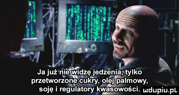 ja już ńieświdzę jedzggiaątylkó przetworzone cukry olej palmowy sojki regulatory kwasowości. mdupiu pl