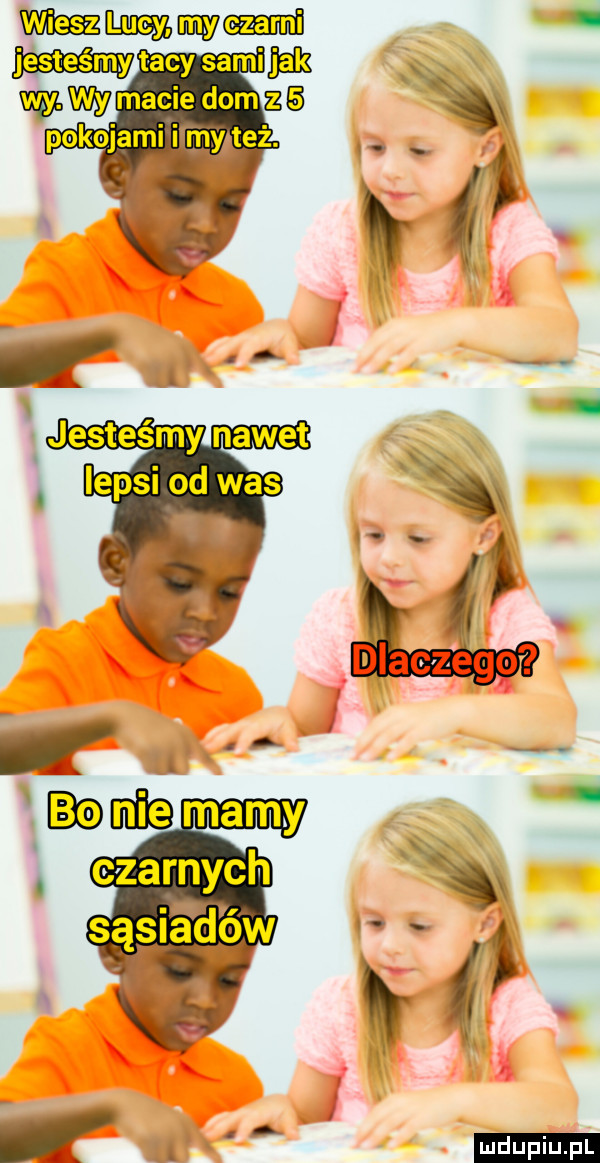 jesteśmy nawet. lepsi od was kx ludu iu. l