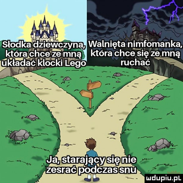 d ew   zana walnięta ni fomanka która chce się zemną