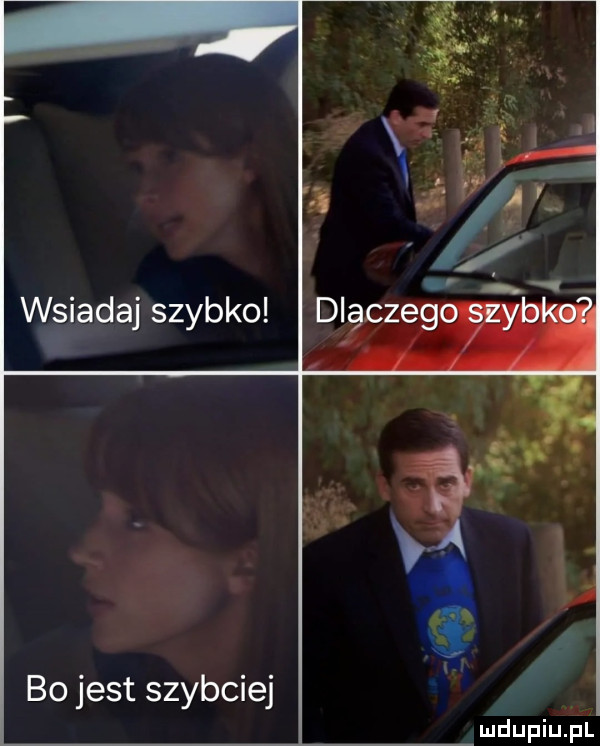 wsiadaj szybko bo jest szybciej