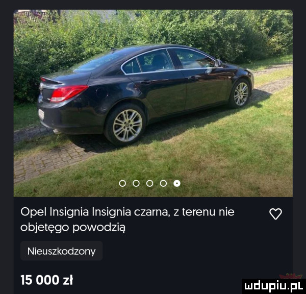 ooooa   opel insygnia insygnia czarna. z terenu nie q objetęgo powodzią nieuszkodzony        zl